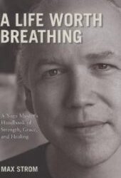 Choosing Happiness and a Life Worth Breathing